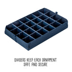 Dividers keep each ornament safe and secure